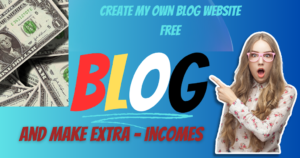 How can I create my own blog website for free: