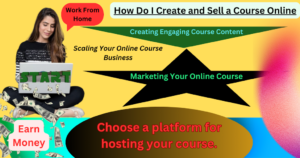 How Do I Create and Sell a Course Online